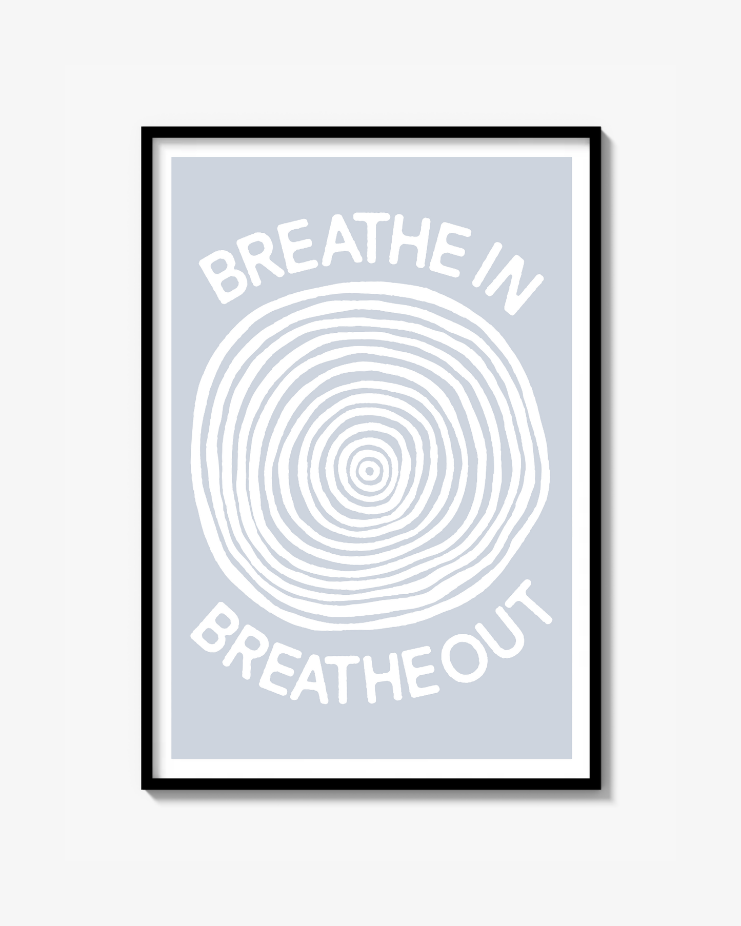 "BREATHE IN BREATHE OUT" Poster