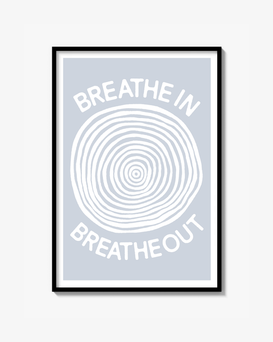 "BREATHE IN BREATHE OUT" Poster
