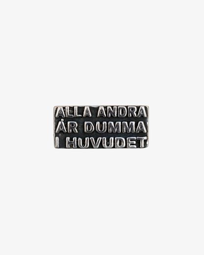 Alla Andra Är Dumma I Huvudet - Silverring
